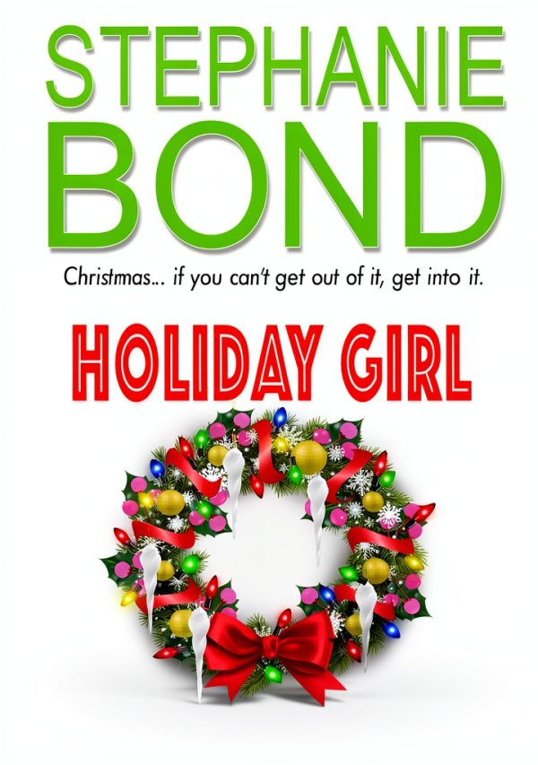 Holiday Girl Book 6 Kindle Romance eBook by Stephanie Bond Inc-0